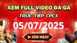 Xem lại video đá gà CPC3 ngày 05_07_2025 tại Gacam67