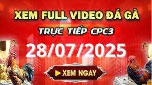 Xem lai video da ga CPC3 ngay 28 07 2025 tai Gacam67 1